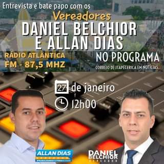 Entrevista hoje sexta-feira 27/01/2023 com os Vereadores Allan Dias e Daniel Belchior na rádio Atlântica FM