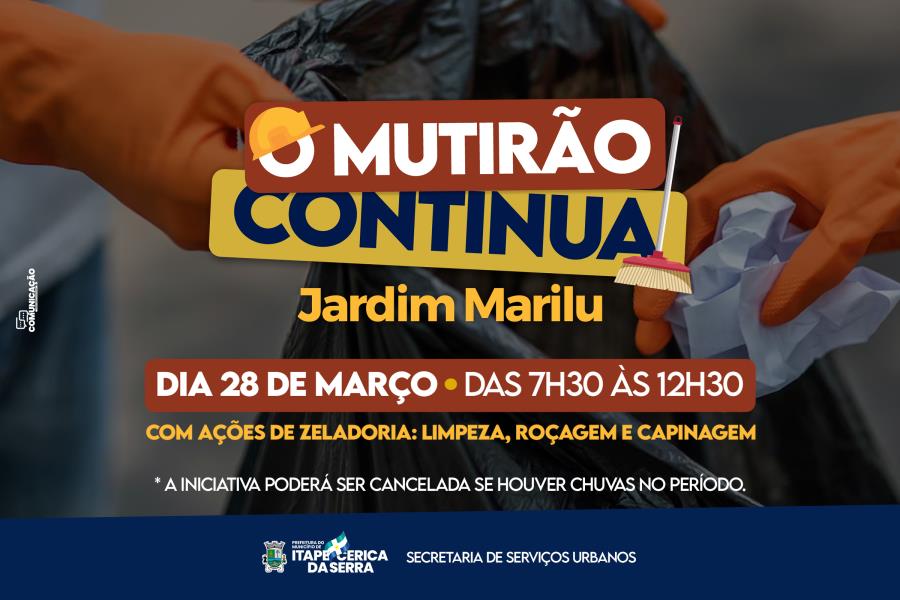 Marilu receberá ações de zeladoria hoje (28/03)