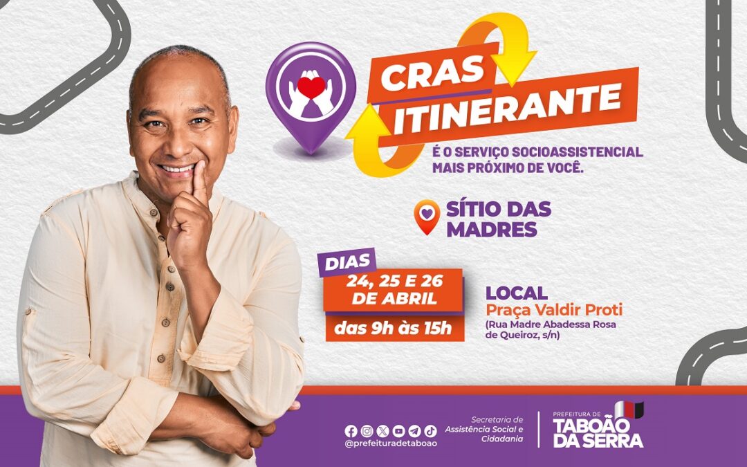 Prefeitura de Taboão da Serra leva CRAS Itinerante ao Sítio das MadresAtendimentos por ordem de chegada acontecerão de 24 a 26/04, das 09h às 15h, na